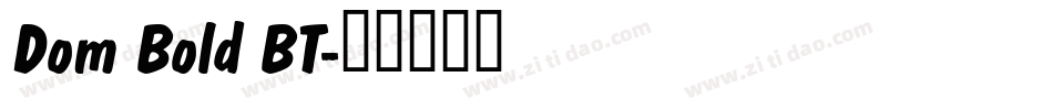 Dom Bold BT字体转换